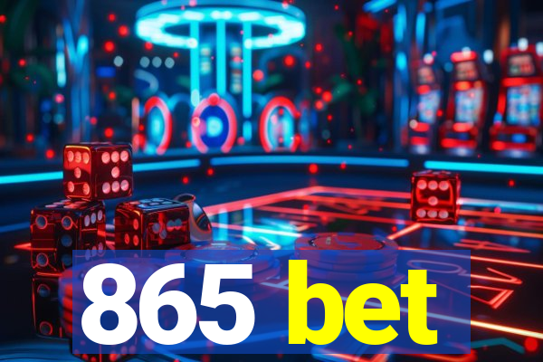 865 bet